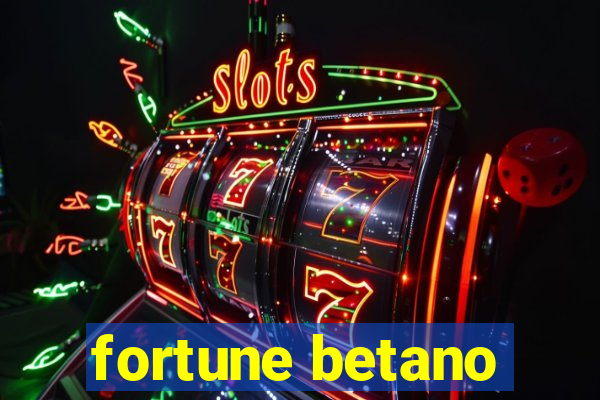 fortune betano